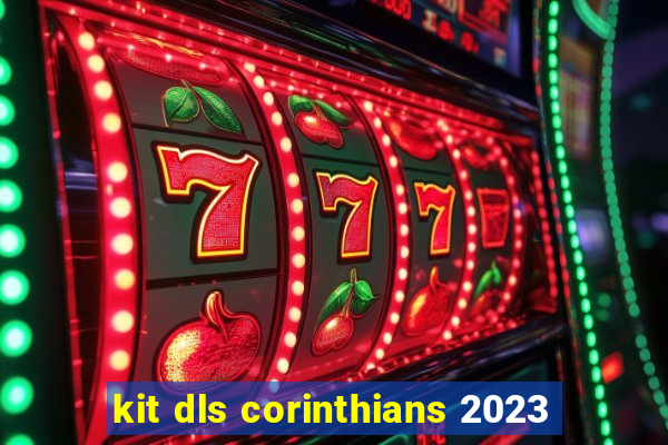 kit dls corinthians 2023
