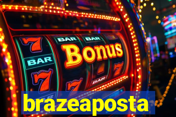 brazeaposta