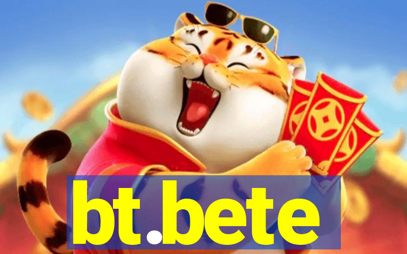 bt.bete