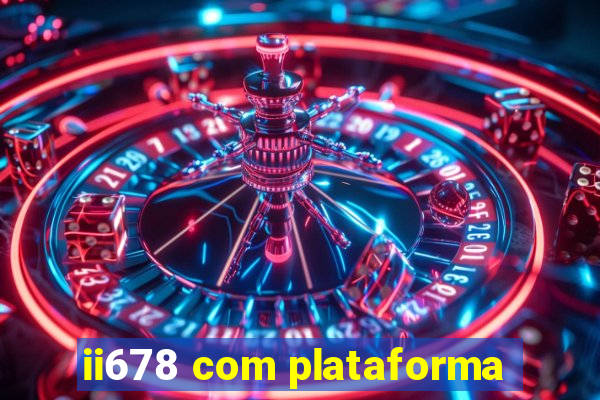 ii678 com plataforma