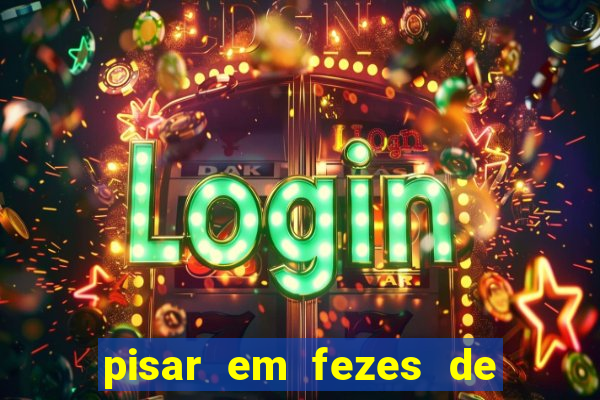 pisar em fezes de cachorro jogo do bicho