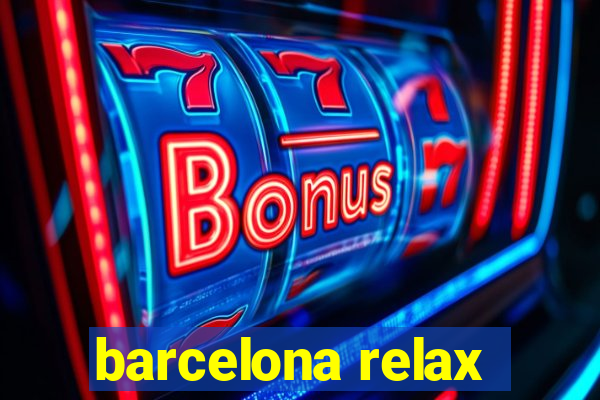 barcelona relax