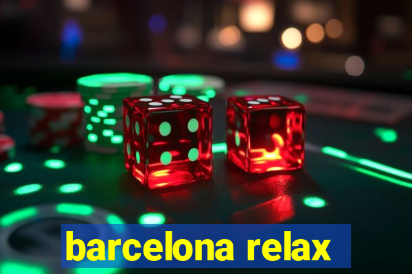 barcelona relax