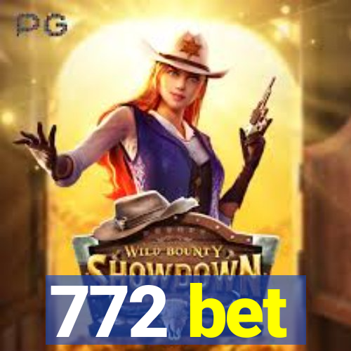 772 bet