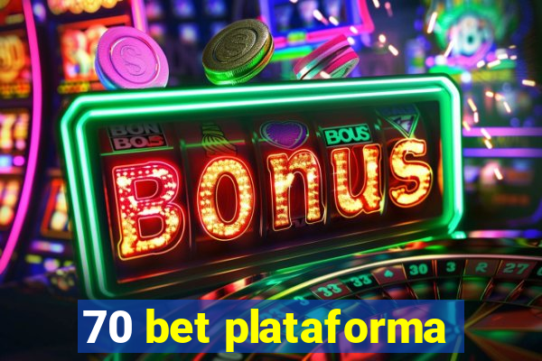 70 bet plataforma