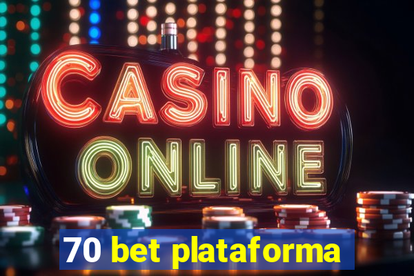 70 bet plataforma