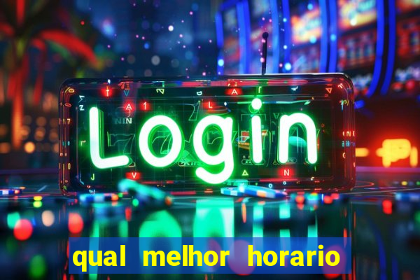 qual melhor horario para jogar big bass bonanza