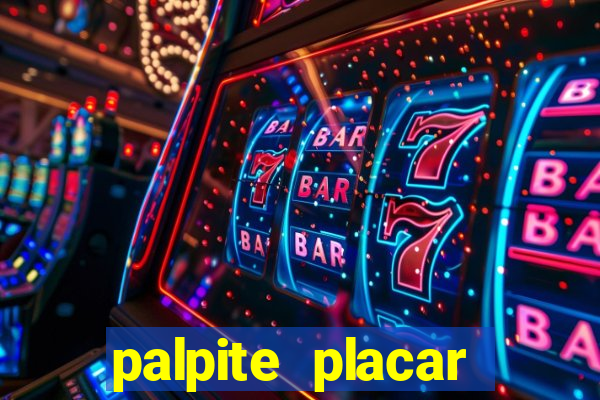 palpite placar exato de hoje