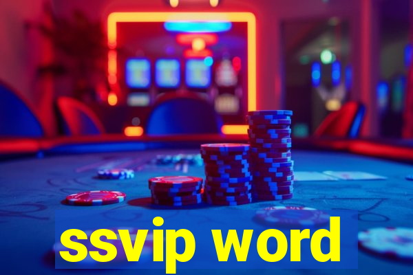 ssvip word
