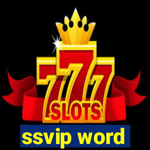 ssvip word