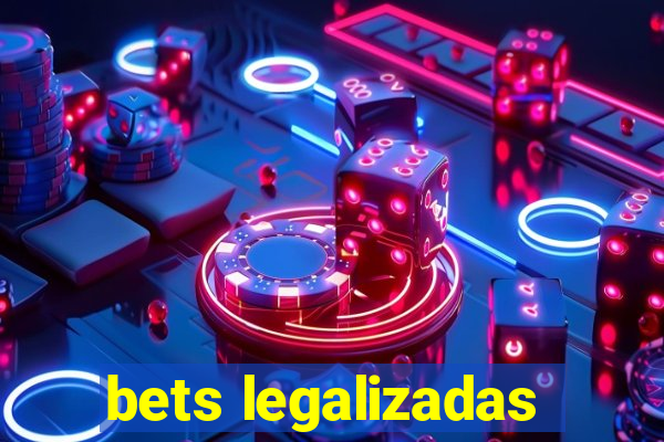 bets legalizadas