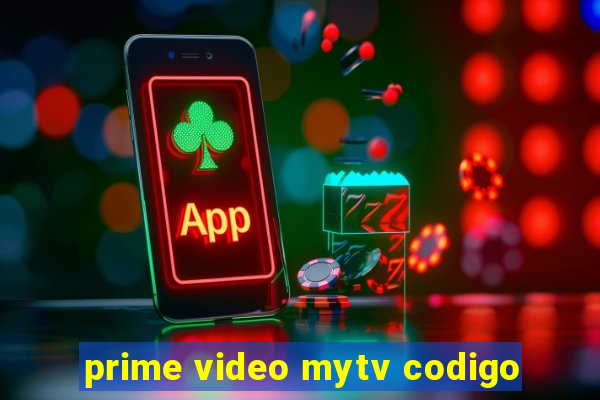 prime video mytv codigo