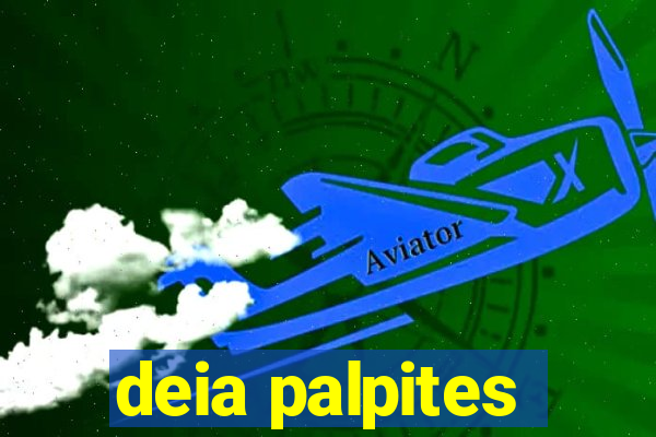 deia palpites