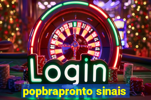 popbrapronto sinais