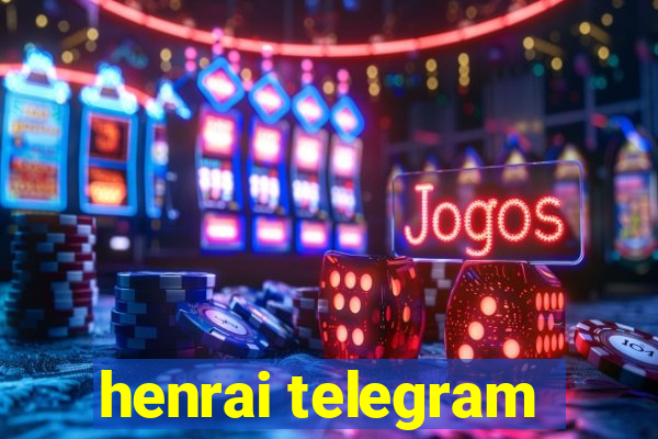 henrai telegram