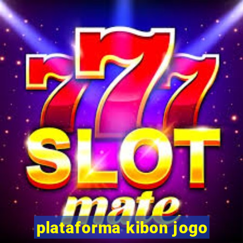 plataforma kibon jogo
