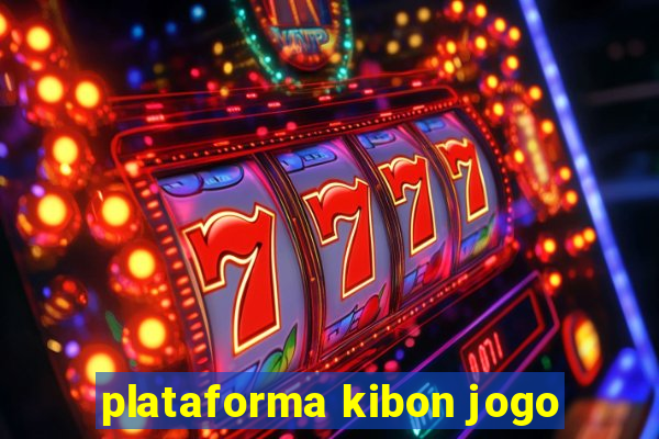 plataforma kibon jogo