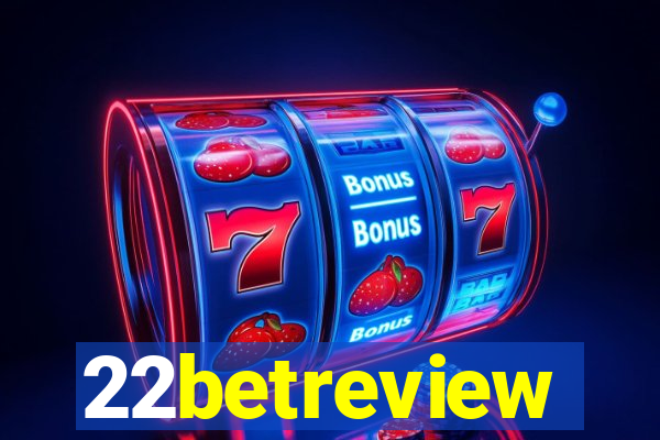 22betreview