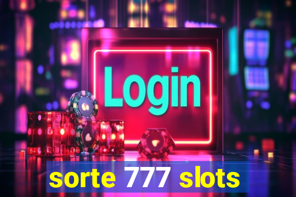 sorte 777 slots