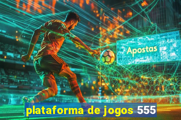 plataforma de jogos 555