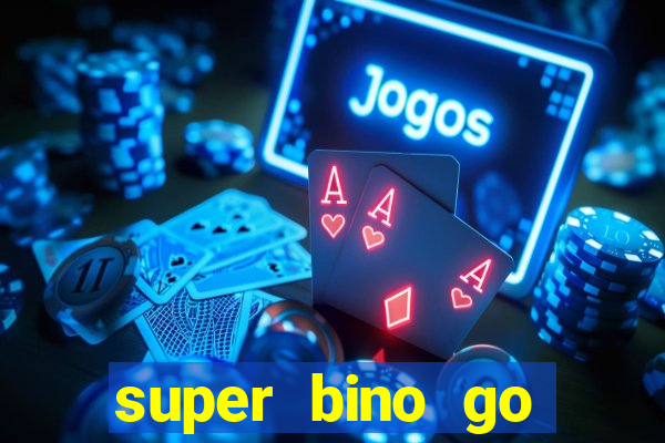 super bino go dinheiro infinito