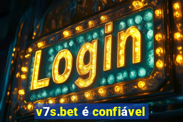 v7s.bet é confiável