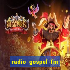 radio gospel fm salvador bahia