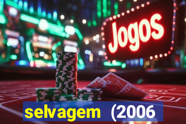 selvagem (2006 filme completo dublado