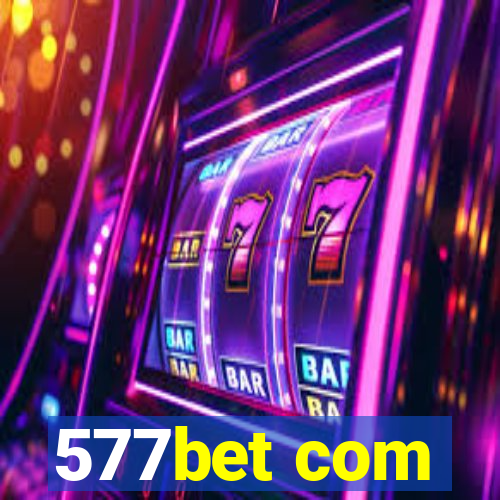577bet com