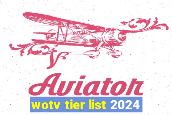 wotv tier list 2024