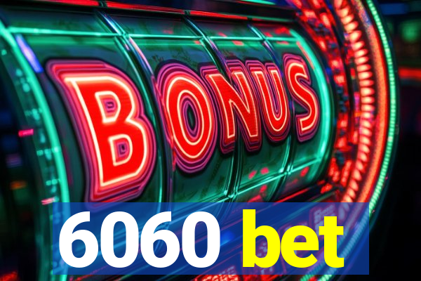 6060 bet
