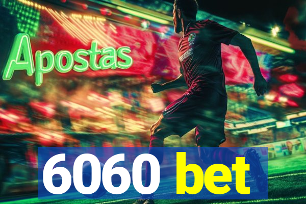 6060 bet