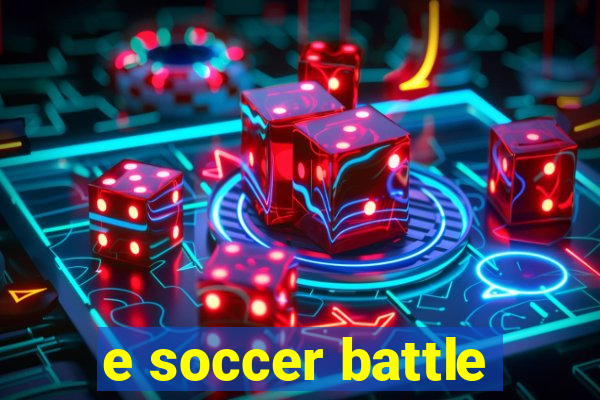 e soccer battle