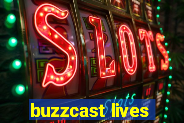 buzzcast lives