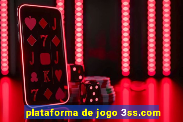 plataforma de jogo 3ss.com