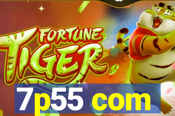 7p55 com
