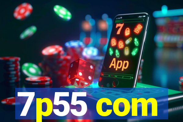 7p55 com