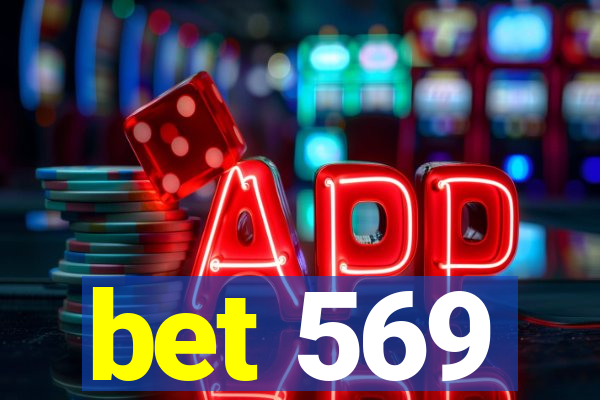 bet 569