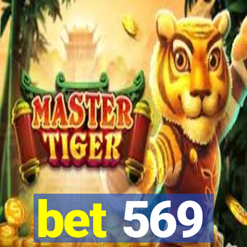bet 569