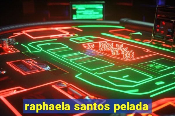 raphaela santos pelada