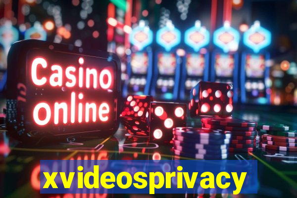 xvideosprivacy