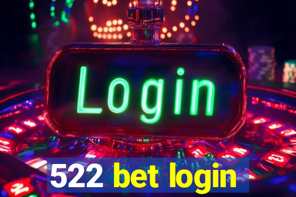 522 bet login