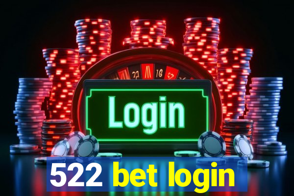 522 bet login
