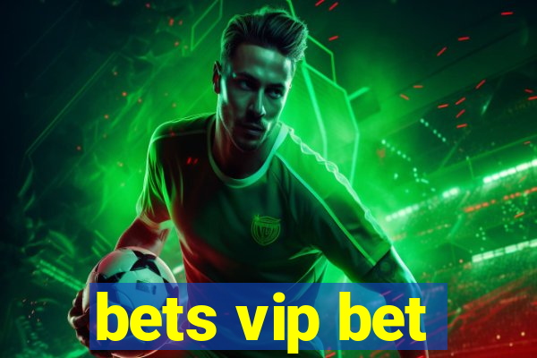 bets vip bet