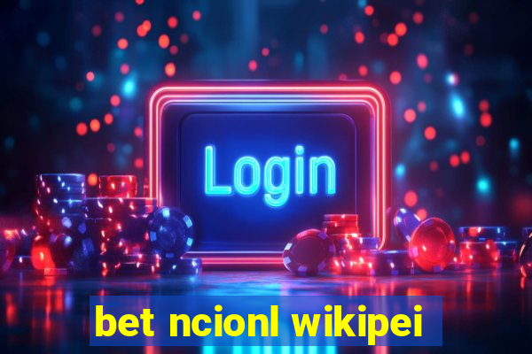 bet ncionl wikipei
