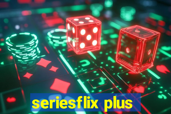 seriesflix plus
