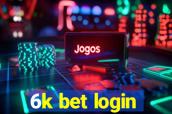 6k bet login