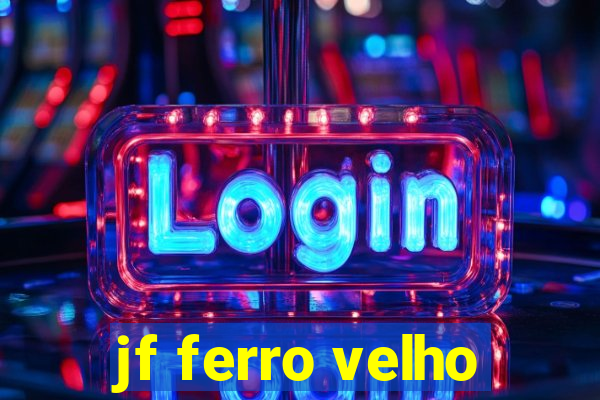 jf ferro velho
