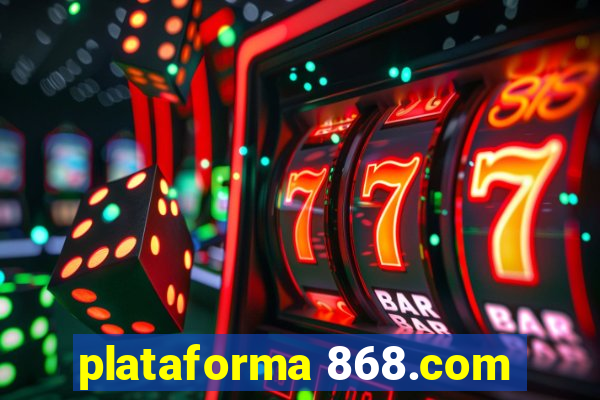 plataforma 868.com