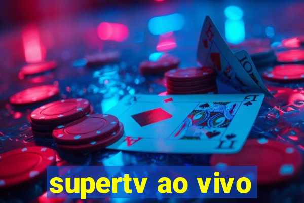 supertv ao vivo